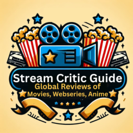 Explore Cinematic Worlds with StreamCriticGuide.com - Unbiased Reviews and Expert Streaming Recommendations for Movies, Web Series, and Anime